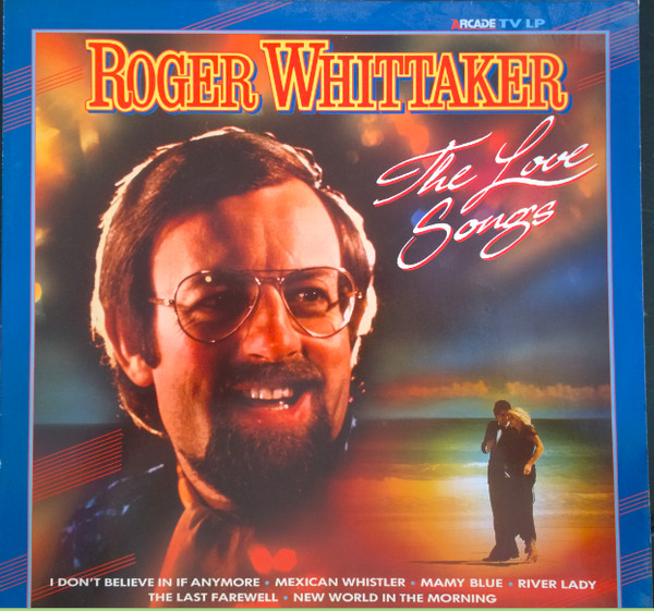 Roger Whittaker -  The Love Songs