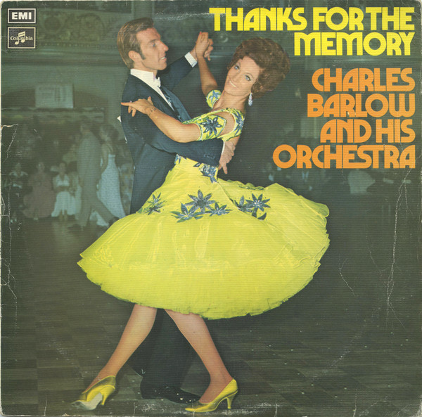 Charles Barlow And His Orchestra - Thanks for The Memory