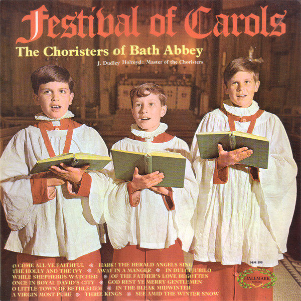 The Choristers Of Bath Abbey   J Dudley Holroyd - Festival Of Carols