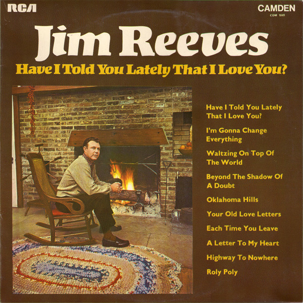 Jim Reeves - Have I Told You Lately That I Love You