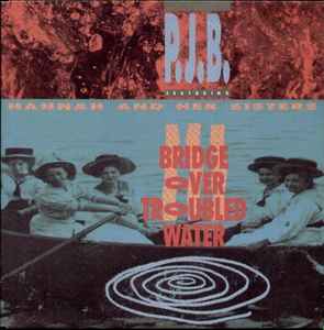 PJBFeaturing Hannah And Her Sisters - Bridge Over Troubled Water