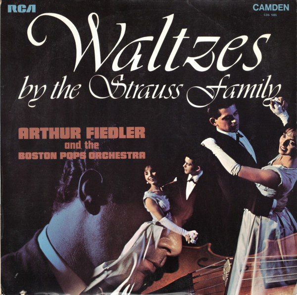 Arthur Fiedler And The Boston Pops Orchestra - Waltzes By The Strauss Family