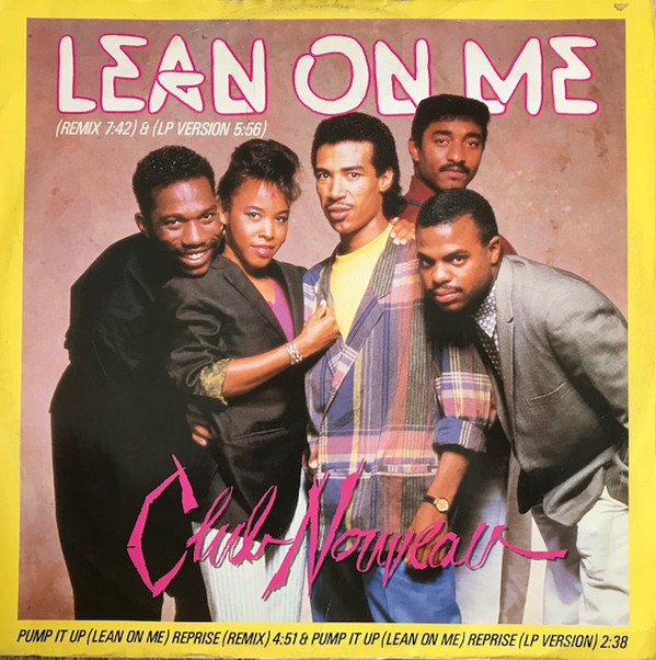 Club Nouveau - Lean On Me