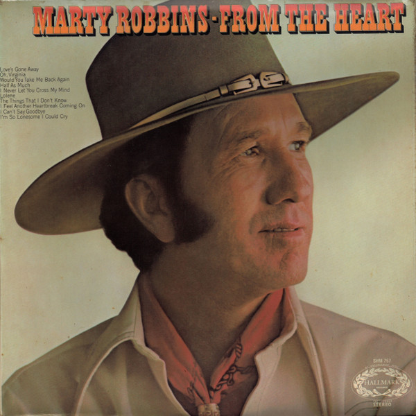 Marty Robbins -  From The Heart