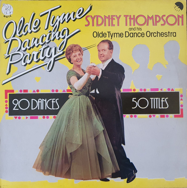 Sydney Thompson  His Olde Tyme Dance Orch - Olde Tyme Dancing Party