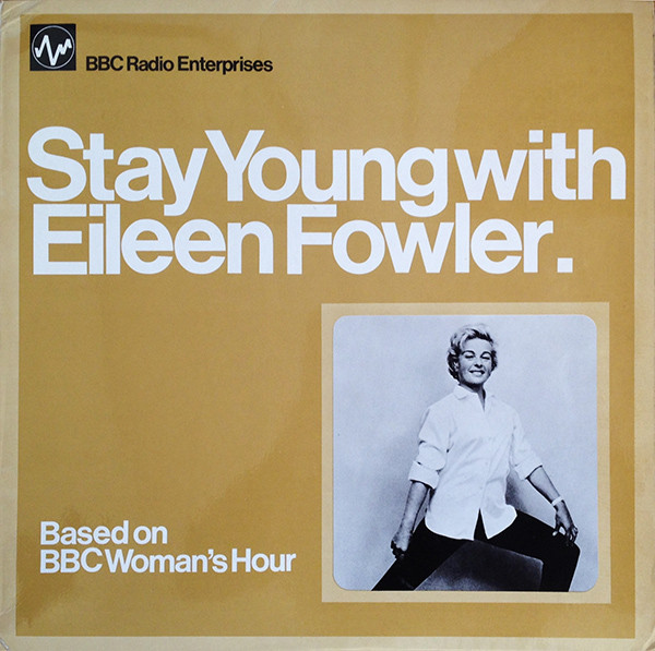 Eileen Fowler - Stay Young With Eileen Fowler