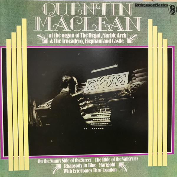 Quentin Maclean - Quentin Maclean At The Organ Of The Regal
