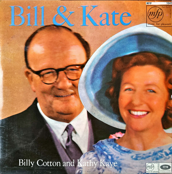 Billy Cotton And Kathie Kay with Frank Cordell -  Bill And Kate