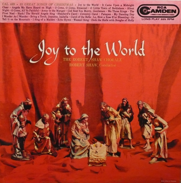 The Robert Shaw Chorale - Joy To The World