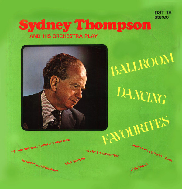 Sydney Thompson And His Orchestra - Play Ballroom Dancing Favourites