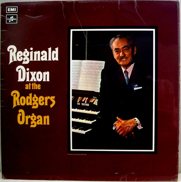 Reginald Dixon - Reginald Dixon At The Rodgers Organ