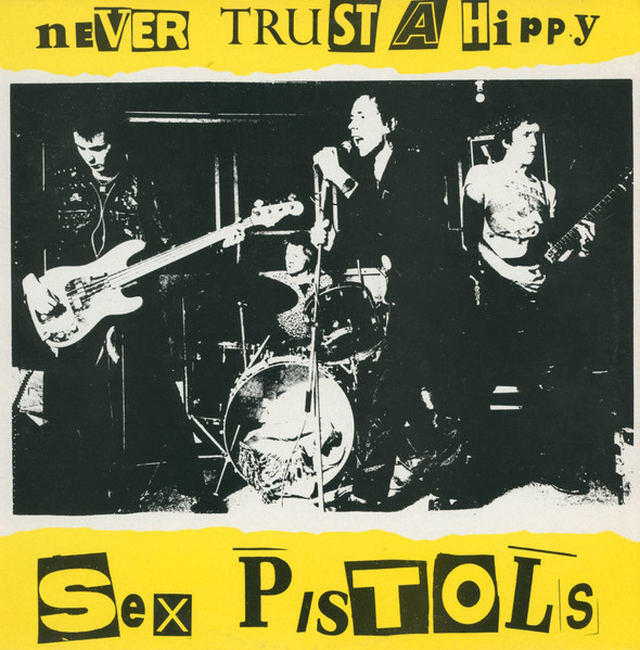 Sex Pistols - Never Trust A Hippy