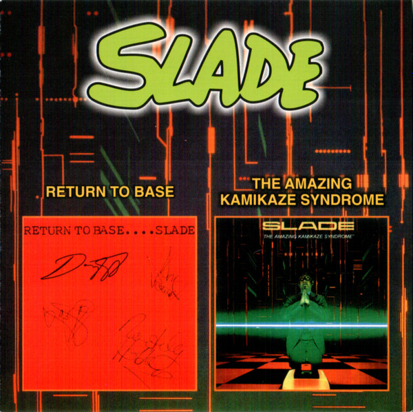 Slade - Return To Base  The Amazing Kamikaze Syndrome