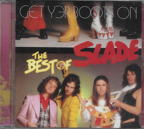 Slade - Get Yer Boots On The Best Of Slade