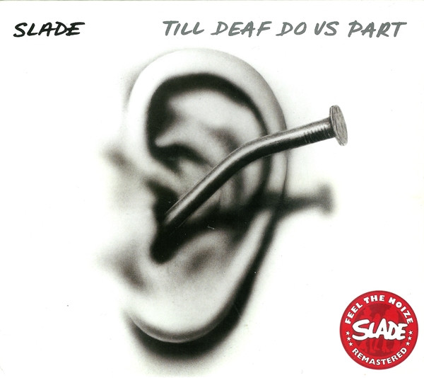 Slade - Till Deaf Do Us Part