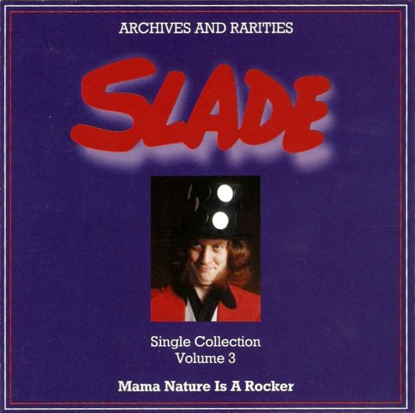 Slade - Volume 3  Mama Nature Is A Rocker