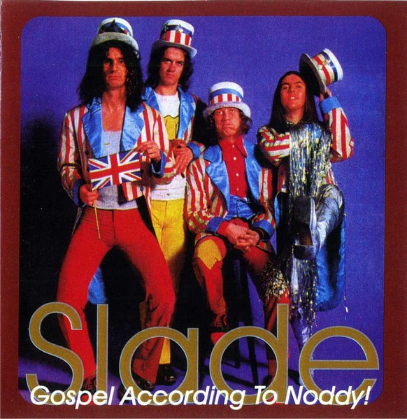 Slade - Gospel According To Noddy