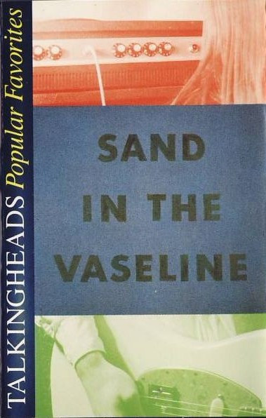 Talking Heads - Popular Favorites 19761992  Sand In The Vaseline