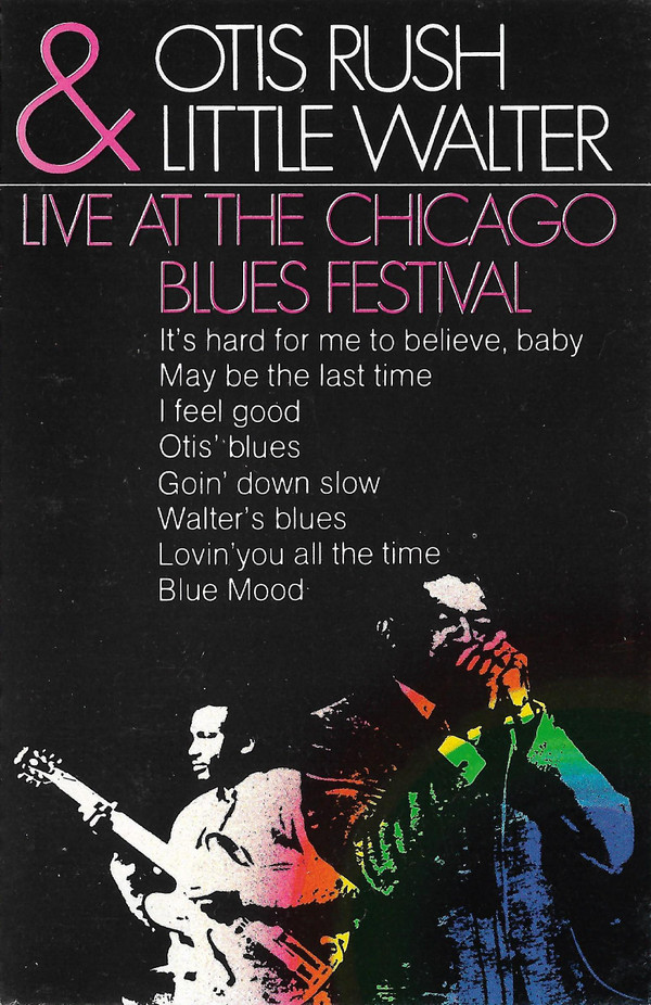 Little Walter  Otis Rush - Live At The Chicago Blues Festival