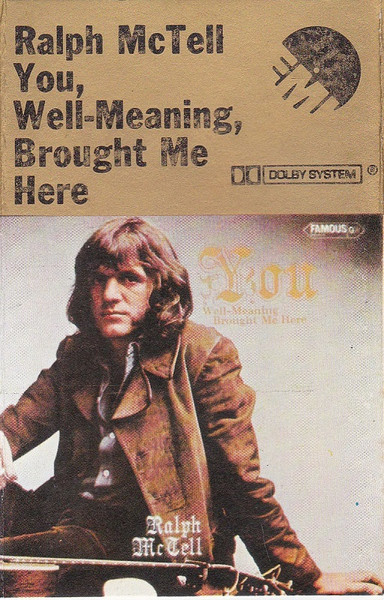 Ralph McTell - You WellMeaning Brought Me Here