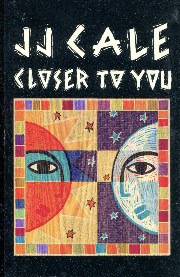 JJ Cale - Closer To You
