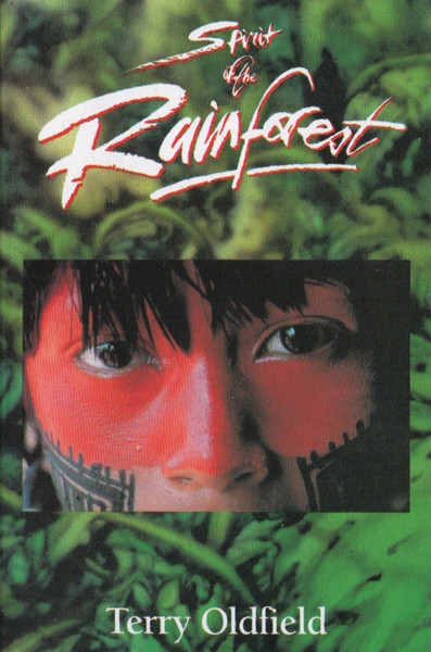 Terry Oldfield -  Spirit Of The Rainforest