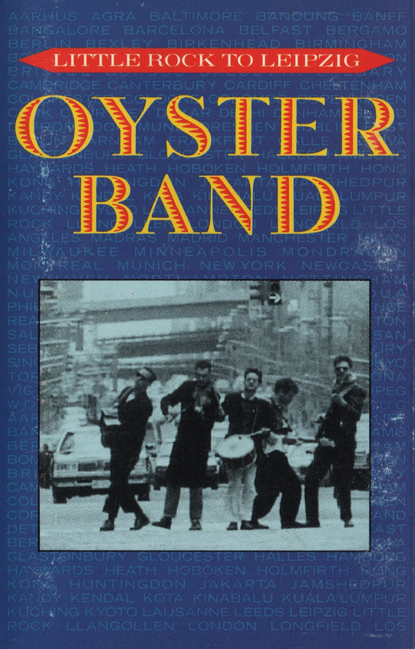 Oyster Band - Little Rock To Leipzig