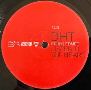 DHT Featuring Edme -  Listen To Your Heart