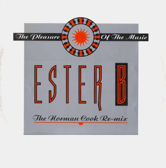 Ester B - The Pleasure Of The Music Norman Cook remix