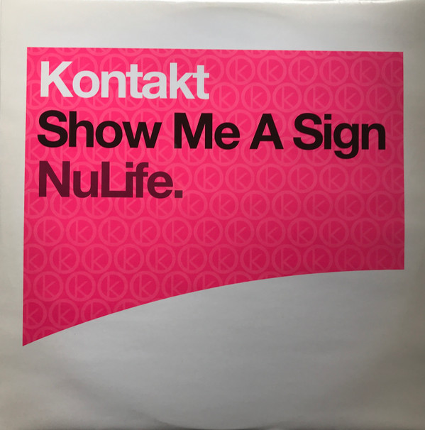 Kontakt - Show Me A Sign