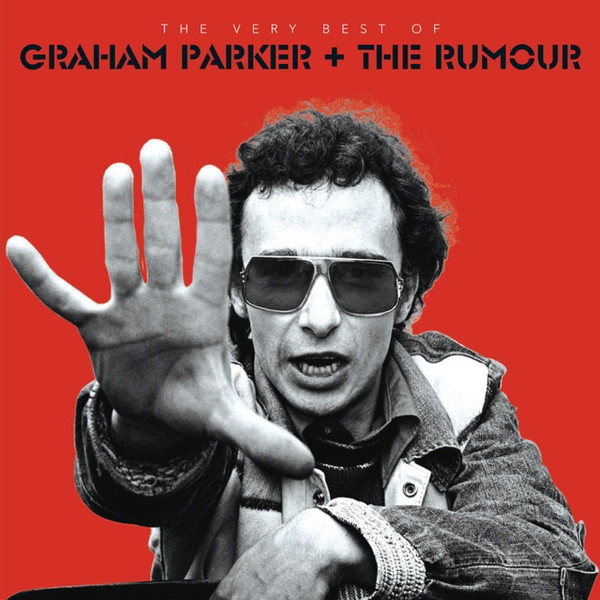 Graham Parker  The Rumour -  The Very Best Of