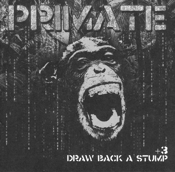 Primate - Draw Back A Stump 3