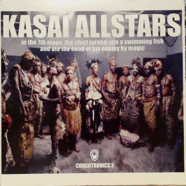 Kasai Allstars -  In The 7th Moon The Chief Turned