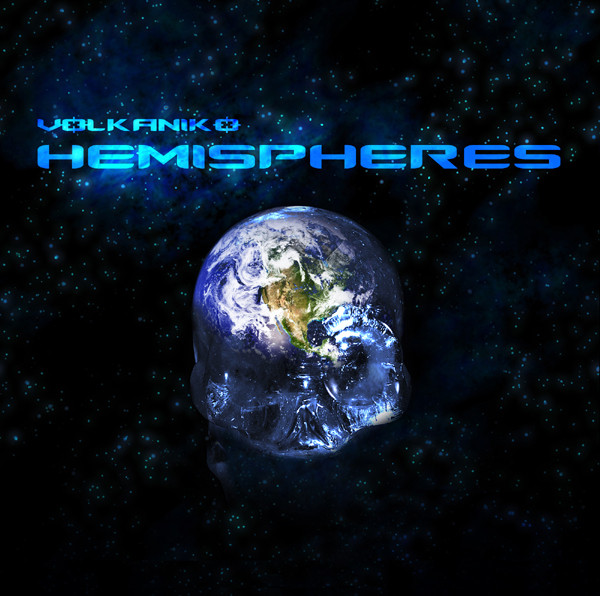 Volkaniko - Hemispheres  Tribute To Vangelis And Blade Runner