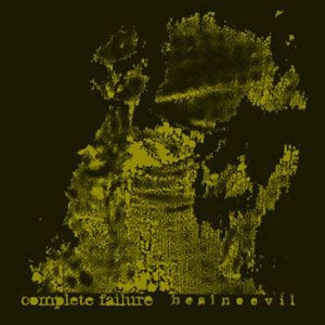 Complete Failur - Heal No Evil
