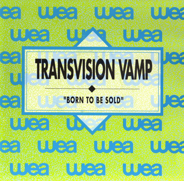Transvision Vamp - Born To Be Sold
