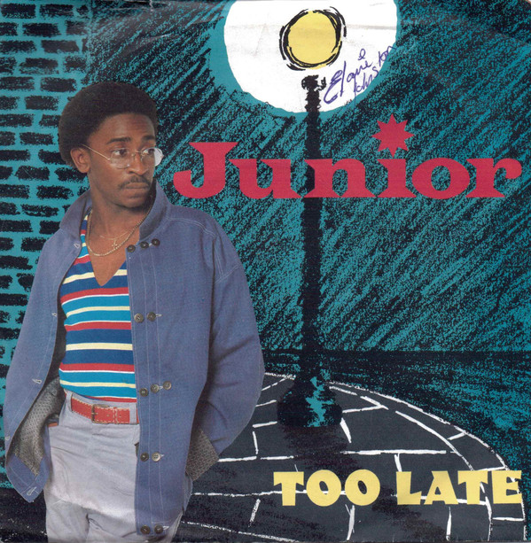 Junior - Too Late