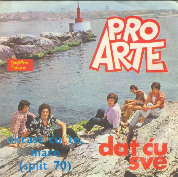 Pro Arte - Dat u Sve  Ukrast u Te Mare