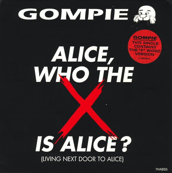 Gompie - Alice Who The X Is Alice