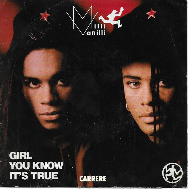 Milli Vanilli - Girl You Know Its True