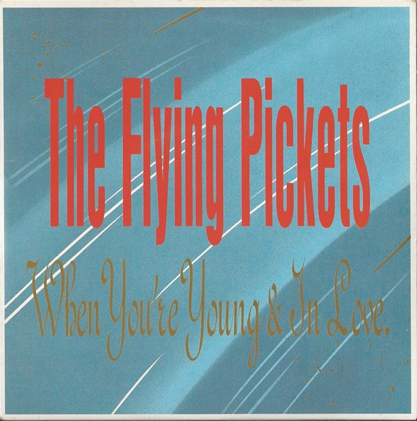The Flying Pickets - When Youre Young And In Love