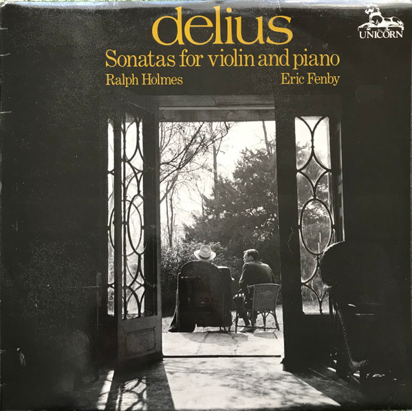 Frederick Delius Ralph Holmes Eric Fenby - Sonatas For Violin And Piano
