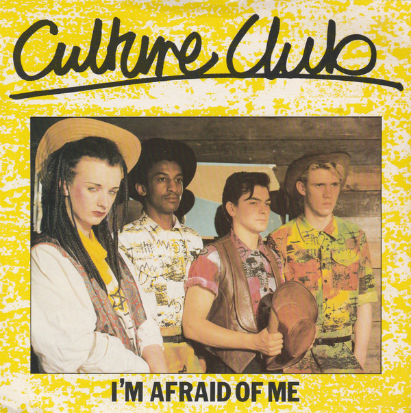 Culture Club - Im Afraid Of Me