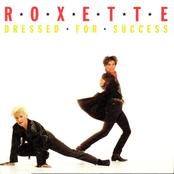 Roxette - Dressed For Success