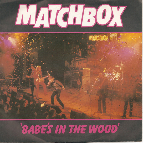 Matchbox - Babes In The Wood