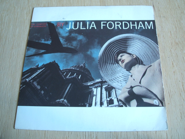 Julia Fordham - The Comfort Of Strangers