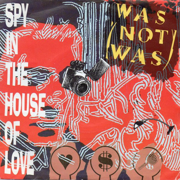 Was Not Was - Spy In The House Of Love
