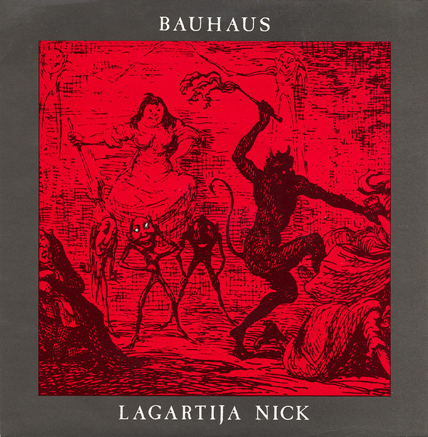 Bauhaus - Lagartija Nick