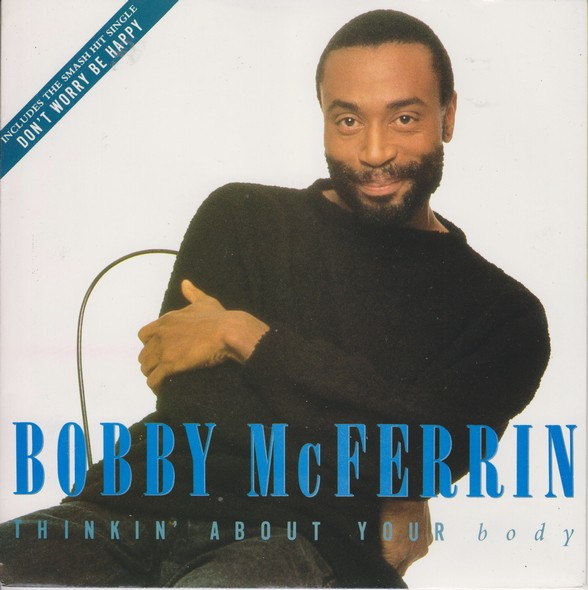 Bobby McFerrin - Thinkin About Your Body