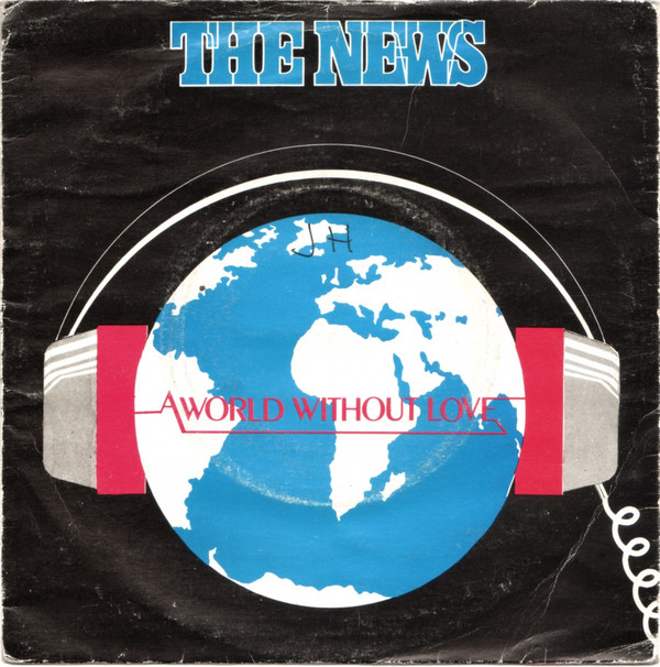 The News - A World Without Love